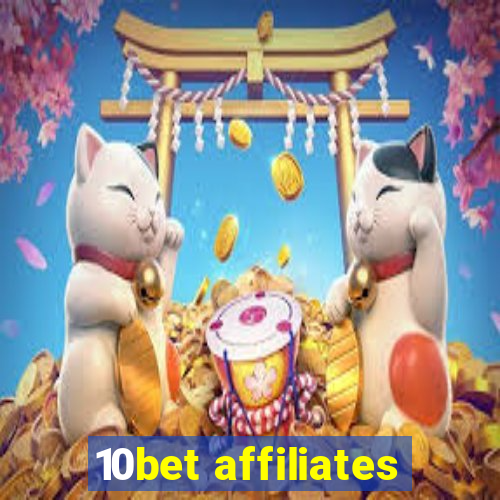 10bet affiliates